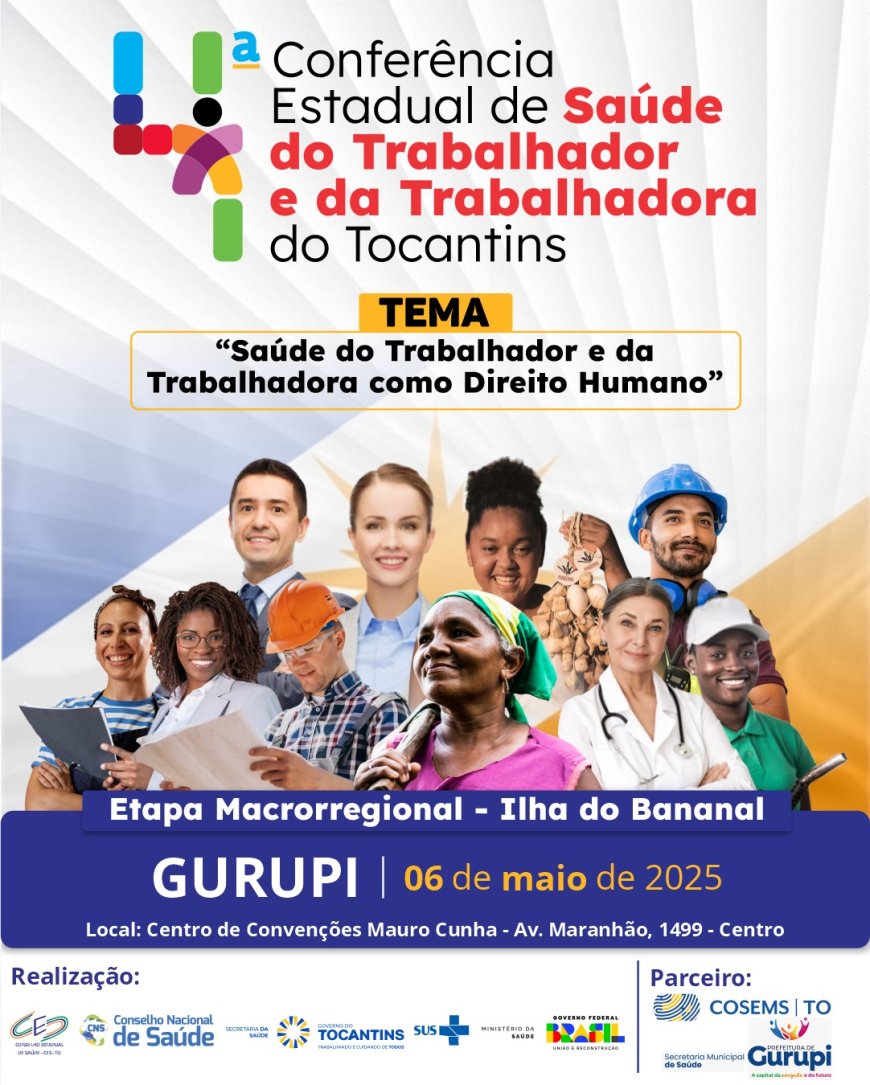 Gurupi sedia nesta terça-feira etapa macrorregional da 4ª Conferência Estadual de Saúde do trabalhador e da trabalhadora